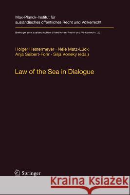 Law of the Sea in Dialogue Holger Hestermeyer Nele Matz-Luck Anja Seibert-Fohr 9783662506851