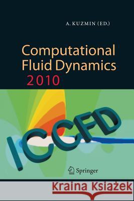 Computational Fluid Dynamics 2010 Kuzmin, Alexander 9783662507087 Springer