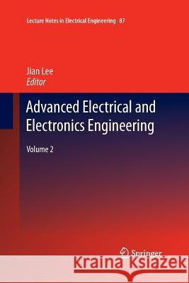 Advanced Electrical and Electronics Engineering, Volume 2 Lee, Jian 9783662507513