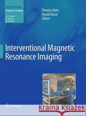Interventional Magnetic Resonance Imaging  9783662507520 Medical Radiology