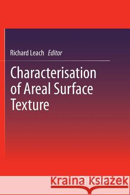 Characterisation of Areal Surface Texture Richard Leach 9783662507681 Springer