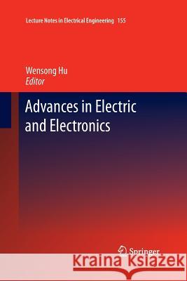Advances in Electric and Electronics Wensong Hu 9783662509159 Springer