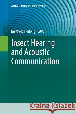 Insect Hearing and Acoustic Communication Berthold Hedwig 9783662509296 Springer