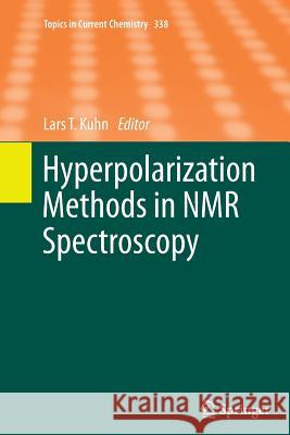 Hyperpolarization Methods in NMR Spectroscopy Lars T. Kuhn 9783662509333 Springer