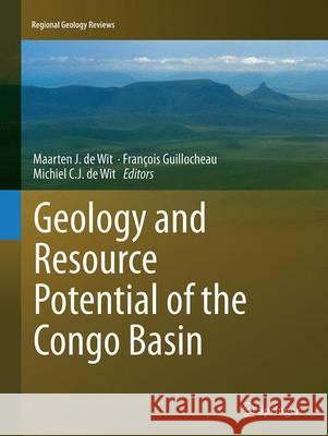 Geology and Resource Potential of the Congo Basin Maarten J. D Francois Guillocheau Michiel C. J. D 9783662509517 Springer