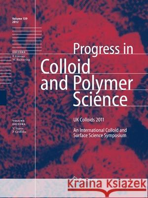 UK Colloids 2011: An International Colloid and Surface Science Symposium Starov, Victor 9783662509616