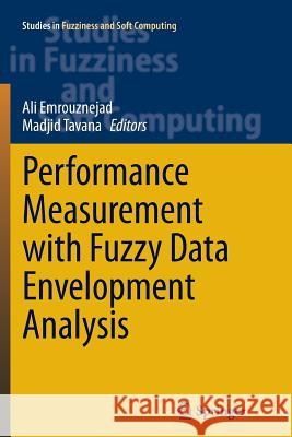 Performance Measurement with Fuzzy Data Envelopment Analysis Malcolm Horne Horne Madjid Tavana 9783662509845