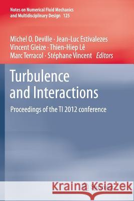 Turbulence and Interactions: Proceedings of the Ti 2012 Conference Deville, Michel O. 9783662510087