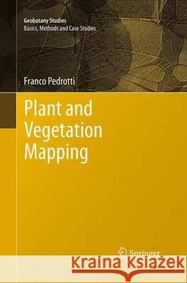 Plant and Vegetation Mapping Franco Pedrotti 9783662510100 Springer