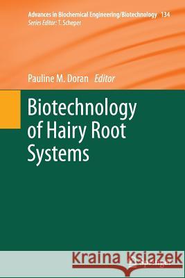 Biotechnology of Hairy Root Systems Pauline M. Doran 9783662510339