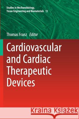 Cardiovascular and Cardiac Therapeutic Devices Thomas Franz 9783662510667 Springer