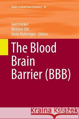 The Blood Brain Barrier (Bbb) Fricker, Gert 9783662511343 Springer