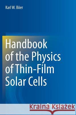 Handbook of the Physics of Thin-Film Solar Cells Karl Boer 9783662511497 Springer