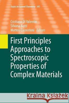 First Principles Approaches to Spectroscopic Properties of Complex Materials Cristiana D Silvana Botti Matteo Cococcioni 9783662511787 Springer