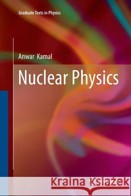 Nuclear Physics Anwar Kamal 9783662512180