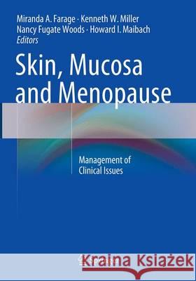 Skin, Mucosa and Menopause: Management of Clinical Issues Farage, Miranda A. 9783662512319 Springer