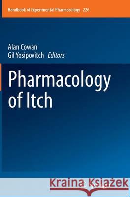Pharmacology of Itch Alan Cowan Gil Yosipovitch 9783662512807 Springer