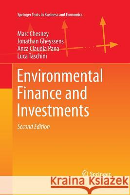 Environmental Finance and Investments Marc Chesney Jonathan Gheyssens Anca Claudia Pana 9783662512951