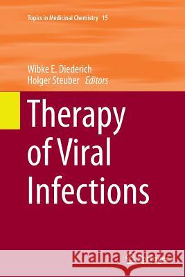 Therapy of Viral Infections Wibke E. Diederich Holger Steuber 9783662512975 Springer