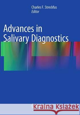 Advances in Salivary Diagnostics Charles F. Streckfus 9783662513354 Springer