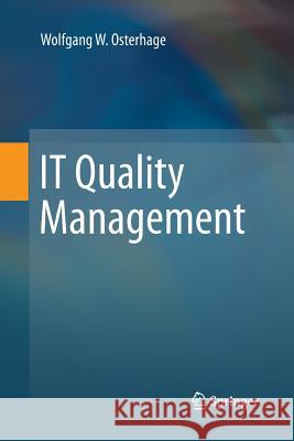 It Quality Management Osterhage, Wolfgang W. 9783662515532 Springer