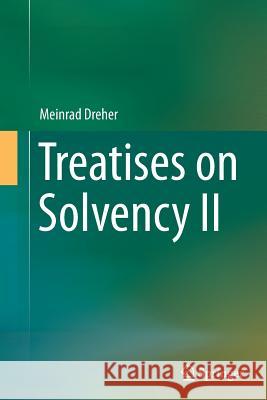 Treatises on Solvency II Meinrad Dreher 9783662515679