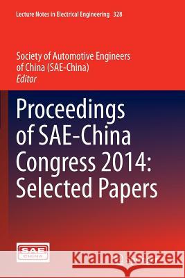 Proceedings of Sae-China Congress 2014: Selected Papers Society of Automotive Engineers of China 9783662515990