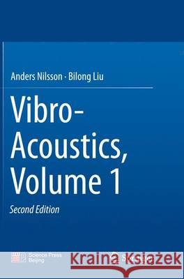 Vibro-Acoustics, Volume 1 Anders Nilsson Bilong Liu 9783662516577