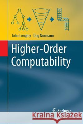 Higher-Order Computability John Longley Dag Normann 9783662517116 Springer