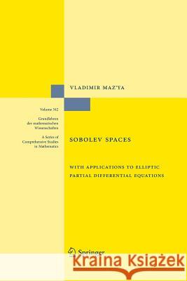 Sobolev Spaces: With Applications to Elliptic Partial Differential Equations Maz'ya, Vladimir 9783662517291 Springer