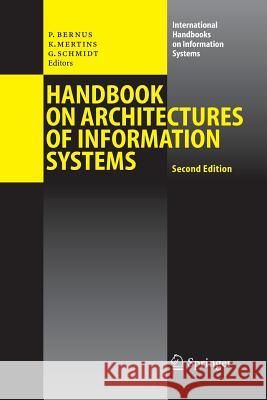 Handbook on Architectures of Information Systems Peter Bernus Kai Mertins Gunter Schmidt 9783662517406 Springer