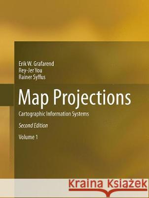 Map Projections: Cartographic Information Systems Grafarend, Erik W. 9783662517468 Springer