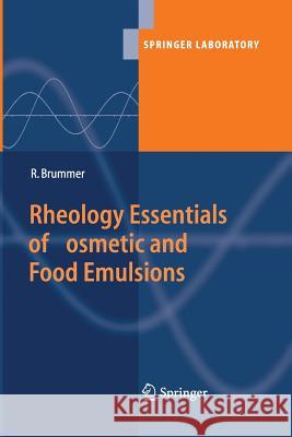 Rheology Essentials of Cosmetic and Food Emulsions Rudiger Brummer   9783662517567 Springer