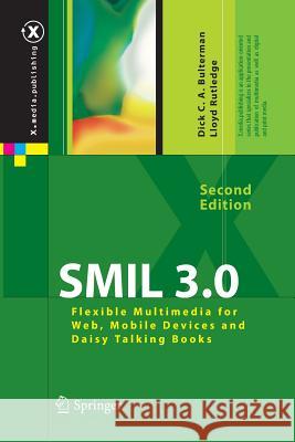 SMIL 3.0: Flexible Multimedia for Web, Mobile Devices and Daisy Talking Books Bulterman, Dick C. a. 9783662517734 Springer