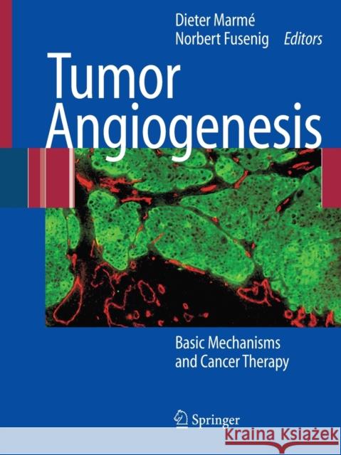 Tumor Angiogenesis: Basic Mechanisms and Cancer Therapy Marmé, Dieter 9783662517987 Springer