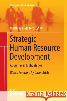 Strategic Human Resource Development: A Journey in Eight Stages Meifert, Matthias T. 9783662518007 Springer