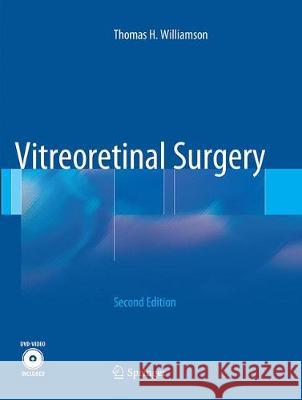 Vitreoretinal Surgery Thomas H. Williamson 9783662518199