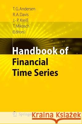 Handbook of Financial Time Series Torben Gustav Andersen Richard A., Jr. Davis Jens-Peter Krei?? 9783662518373 Springer