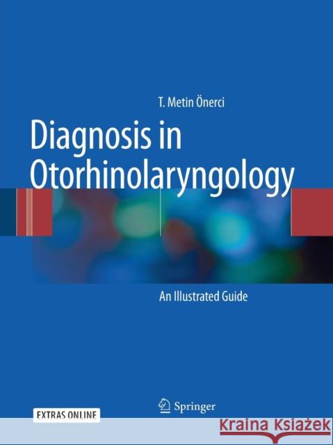 Diagnosis in Otorhinolaryngology Önerci, T. Metin 9783662518632 Springer