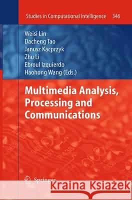 Multimedia Analysis, Processing and Communications Lin Weisi Dacheng Tao Janusz Kacprzyk 9783662518694 Springer