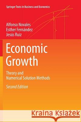 Economic Growth: Theory and Numerical Solution Methods Novales, Alfonso 9783662518700