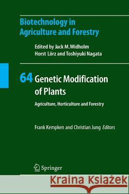Genetic Modification of Plants: Agriculture, Horticulture and Forestry Kempken, Frank 9783662518731 Springer