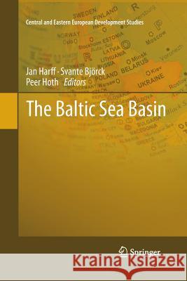 The Baltic Sea Basin Jan Harff Svante Bjorck Peer Hoth 9783662518977