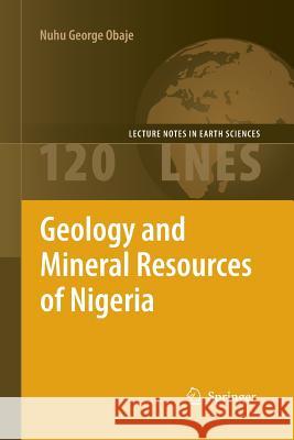 Geology and Mineral Resources of Nigeria Nuhu George Obaje 9783662519103 Springer