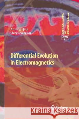 Differential Evolution in Electromagnetics Anyong Qing (National University of Sing Ching Kwang Lee  9783662519202