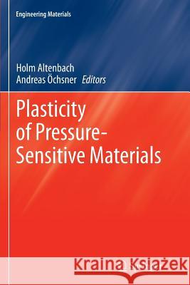 Plasticity of Pressure-Sensitive Materials Holm Altenbach Andreas Ochsner 9783662519233