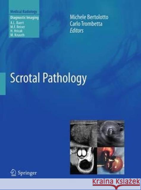 Scrotal Pathology Michele Bertolotto Carlo Trombetta 9783662519660 Springer
