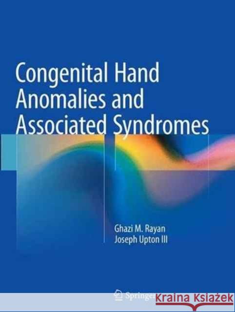 Congenital Hand Anomalies and Associated Syndromes Ghazi M. Rayan Joseph Upto 9783662520123 Springer