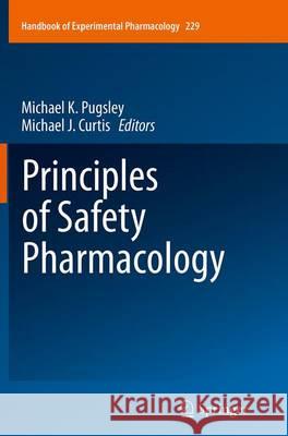 Principles of Safety Pharmacology Michael K. Pugsley Michael J. Curtis 9783662520963