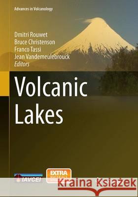 Volcanic Lakes Dmitri Rouwet Bruce Christenson Franco Tassi 9783662521021 Springer